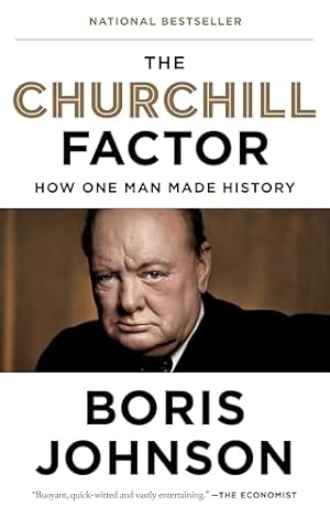 The Churchill Factor: How One Man Made History
