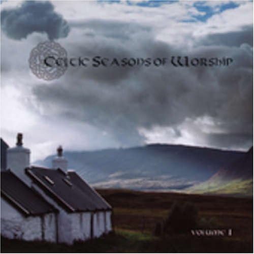 Celtic Season Of Worship, Vol. 1