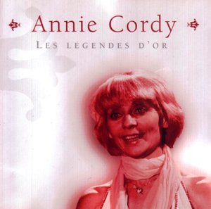 Les Légendes D'Or [Audio CD] Annie Cordy