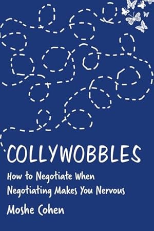 Book cover Collywobbles: How to Negotiate When Negotiating Makes You Nervous