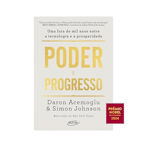 Poder e progresso: Uma luta de mil anos entre a tecnologia e a prosperidade