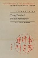 Tseng Kuo-Fan's Private Bureaucracy (China Research Monographs, No 9) 0912966106 Book Cover