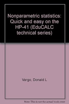 Unknown Binding Nonparametric statistics: Quick and easy on the HP-41 (EduCALC technical series) Book