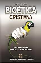 Bioética Cristiana - F: Una Propuesta Para el Tercer Milenio (CIENCIA Y FE)
