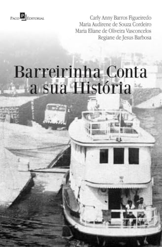 Barreirinha conta a sua história:
