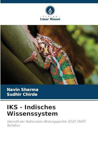  IKS - Indisches Wissenssystem: Gemäß der Nationalen Bildungspolitik 2020 (NEP) Syllabus