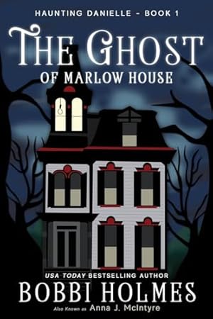 The Ghost of Marlow House (Haunting Danielle)