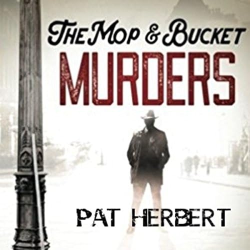 The Mop & Bucket Murders - Pat Herbert