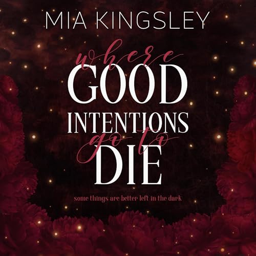 Where Good Intentions Go To Die - Mia Kingsley episode artwork