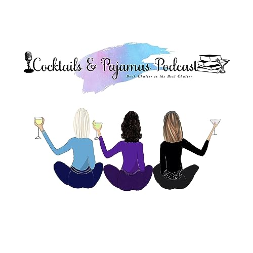 Cocktails and Pajamas Podcast cover art