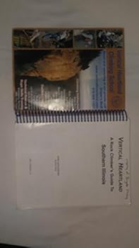 Spiral-bound Vertical Heartland; a Rock Climber's Guide to Southern Illinois 3rd Ed. Book
