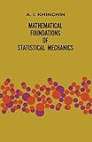 Mathematical Foundations of Statistical Mechanics (Dover Books on Mathematics)