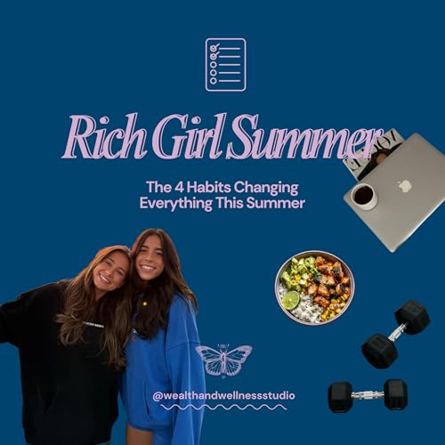 Rich Girl Summer: 4 Habits Making Us Hotter, Happier, Healthier & Wealthier Podcast Por arte de portada
