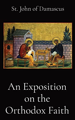An Exposition On The Orthodox Faith