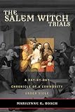 Photo Gallery the salem witch trials: a day-by-day chronicle of a community under siege Photo Gallery the salem witch trials: a day-by-day chronicle of a community under siege