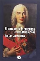 el marqués de la ensenada. el secretario de todo 841687607X Book Cover