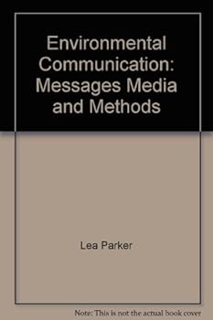Paperback ENVIRONMENTAL COMMUNICATION: MESSAGES, MEDIA AND METHODS Book