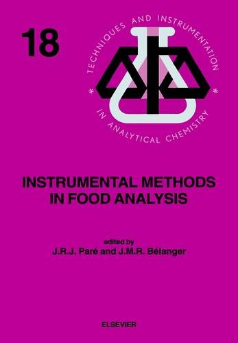 Instrumental Methods in Food Analysis (Techniques and Instrumentation in Analytical Chemistry)