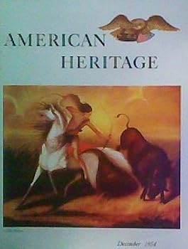 Unknown Binding American Heritage December 1954 (Volume 6, Number 1) Book