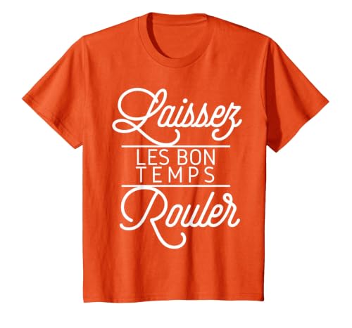 Let The Good Times Roll Shirt Laissez Les Bon Temps Rouler T-Shirt, Youth, Orange, Small
