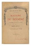 sévigné cours  Madame De Sevigne / Cours Professe a La Societe Des Conferences Par Andre Hallays