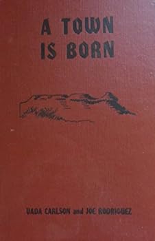 Unknown Binding A town is born : a pictorial review of Winslow, Arizona : first fifty years Book