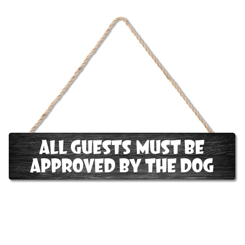 JMYROG All Guests Must Be Approved by The Dog Hanging Wooden Plaque, Wooden Sign Wall Art & Door Decor for Home Pet Room Farmhouse, Dog Lovers Gifts for Men Women, Funny Pet Gifts for Family Friend