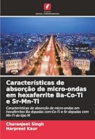 Características de absorção de micro-ondas em hexaferrite Ba-Co-Ti e Sr-Mn-Ti (Portuguese Edition) 6208970628 Book Cover