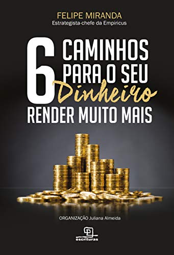 6 caminhos para o seu dinheiro render muito mais: