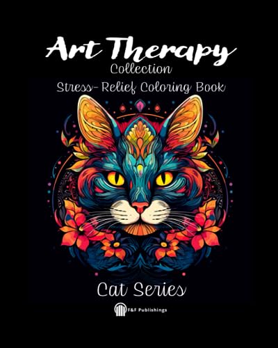 Art Therapy, Cat Series: Stress-Relief Coloring Book