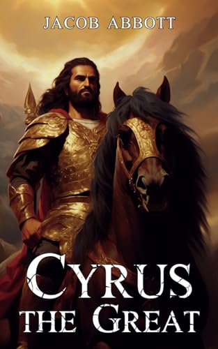 Cyrus the Great: Makers of History Series B0CR69P6VC Book Cover