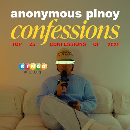 ANONYMOUS PINOY CONFESSIONS &mdash; TOP 25 CONFESSIONS OF 2025 Podcast Por  arte de portada