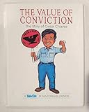 The Value of Conviction. The Story of Cesar Chavez
