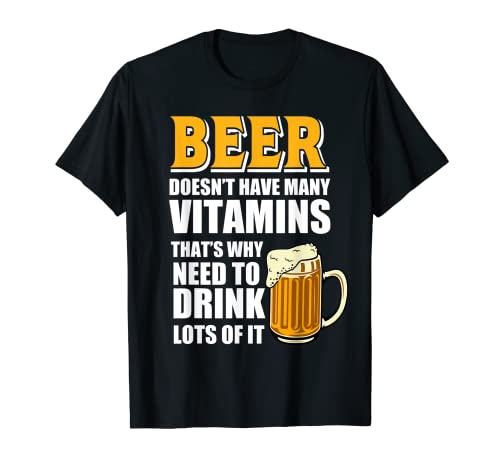 Beer Doesn't Have Many Vitamins Funny Drinking Beer Lover Maglietta
