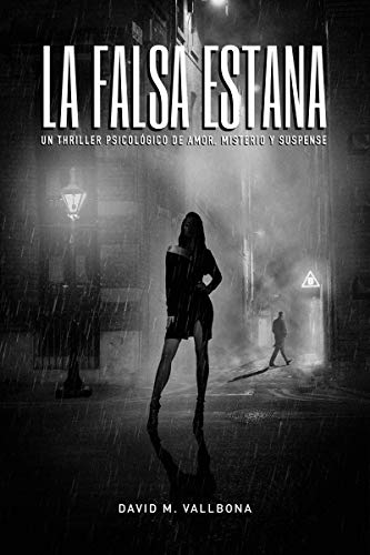 La falsa Estana: Un thriller psicológico de amor, intriga y suspense