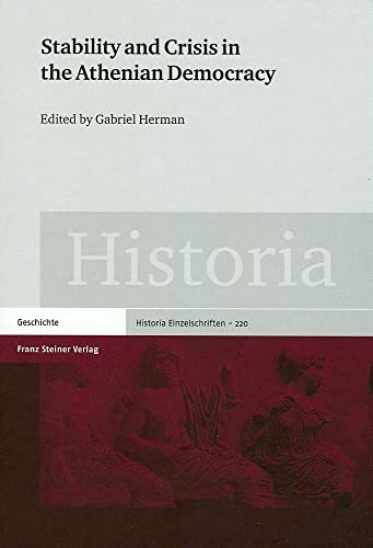 Stability and Crisis in the Athenian Democracy (Historia - Einzelschriften) (German Edition)