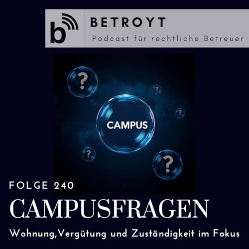 Folge 240 Campusfragen - Wohnung,Verg&uuml;tung und Zust&auml;ndigkeit im Fokus
