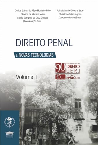 Direito Penal e Novas Tecnologias Vol 1 – 90 anos UERJ: