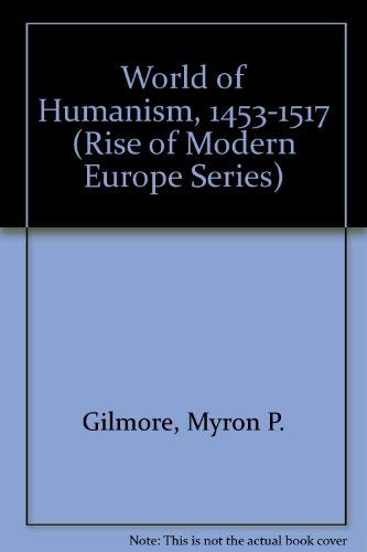 Buy The World of Humanism, 1453-1517 (Rise of Modern Europe Series) — BookShops.in