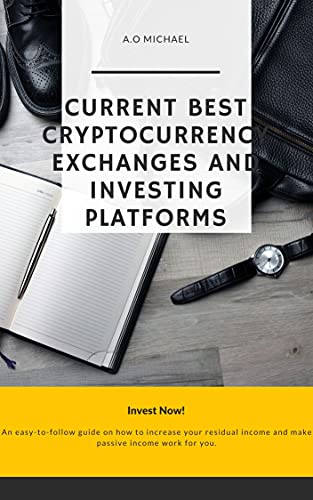 Current Best Cryptocurrency Exchanges and Investing Platforms (2021)