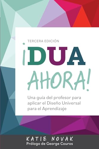 ¡DUA Ahora!: Una guía del profesor para aplicar el Diseño Universal para el Aprendizaje (UDL Now!)