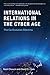 International Relations in the Cyber Age: The Co-Evolution Dilemma (The MIT Press)