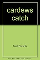 Cardews Catch B002BJGA2U Book Cover