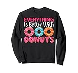 everything is better with donut - funny doughnut donut lover felpa