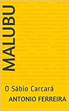 Malubu: O Sábio Carcará (Portuguese Edition)