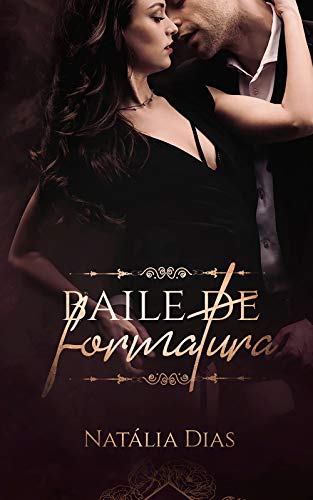 Baile de formatura (Duologia Você me ama)