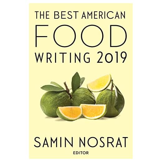 The Best American Food Writing 2019 (The Best American Series ®)