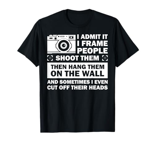 Funny Photographer Gift For Men Women Cool Photography Joke T-Shirt