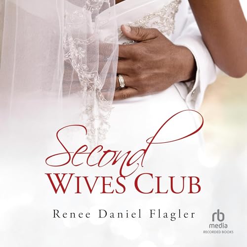 Second Wives Club (Authored by Renee Daniel Flagler) episode artwork