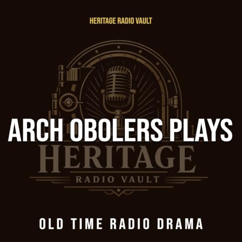 『Arch Obolers Plays &ndash; Old Time Radio Drama (OTR)』のカバーアート